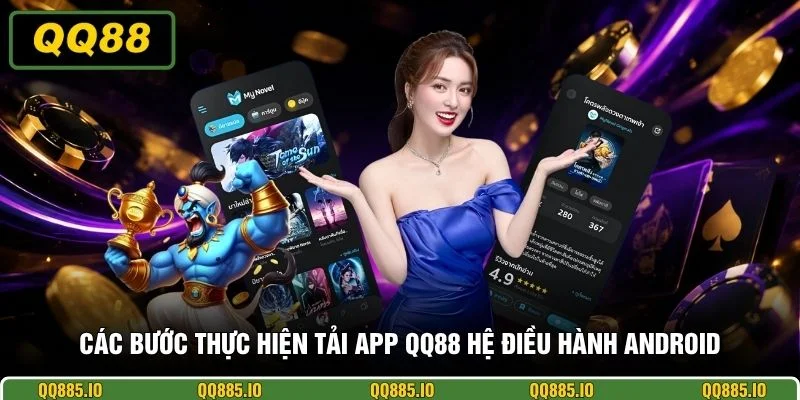 Các bước thực hiện tải app QQ88 hệ điều hành Android