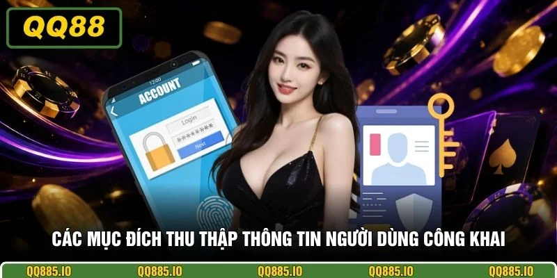 Các mục đích thu thập thông tin người dùng công khai