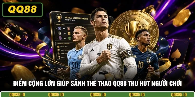Điểm cộng giúp sảnh thể thao nhà cái thu hút người chơi