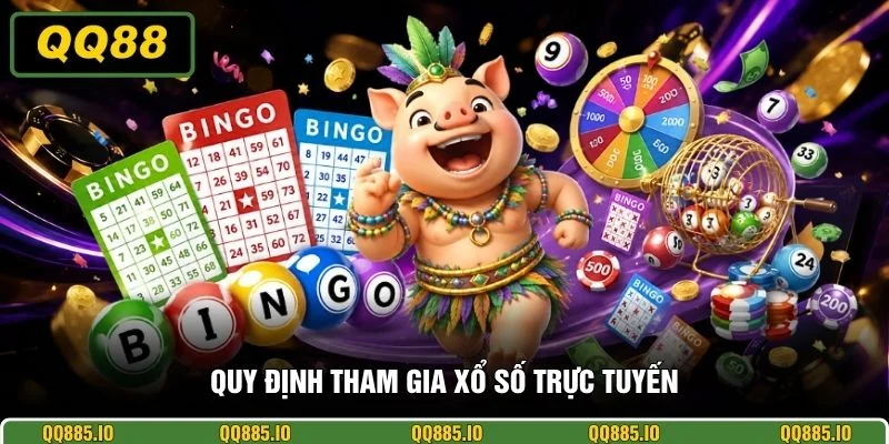 Quy định tham gia xổ số trực tuyến